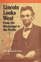 book Lincoln Looks West: From the Mississippi to the Pacific