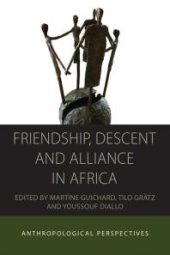 book Friendship, Descent and Alliance in Africa : Anthropological Perspectives