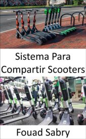 book Sistema Para Compartir Scooters: El florecimiento de la micromovilidad