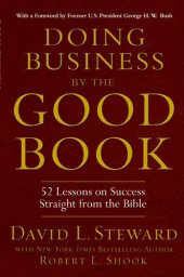 book Doing Business by the Good Book: Fifty-Two Lessons on Success Straight from the Bible