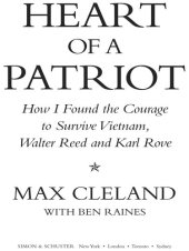 book Heart of a Patriot: How I Found the Courage to Survive Vietnam, Walter Reed and Karl Rove