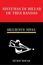 book Sistemas de Billar De Tres Bandas --Siguiente Nivel: SISTEMAS DE BILLAR TRES BANDAS, #2