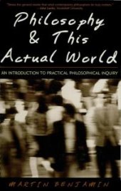 book Philosophy & This Actual World : An Introduction to Practical Philosophical Inquiry