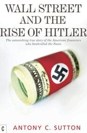 book Wall Street and the Rise of Hitler: The Astonishing True Story of the American Financiers Who Bankrolled the Nazis