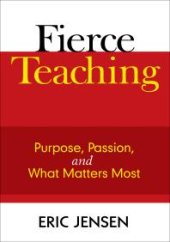 book Fierce Teaching : Purpose, Passion, and What Matters Most