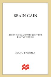 book Brain Gain: Technology and the Quest for Digital Wisdom