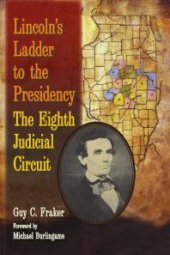 book Lincoln's Ladder to the Presidency : The Eighth Judicial Circuit