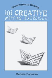 book 101 Creative Writing Exercises (Adventures in Writing)