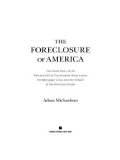 book The Foreclosure of America: The Inside Story of the Rise and Fall of Countrywide Home Loans, the Mortgage Crsis, and the Default of the American Dream