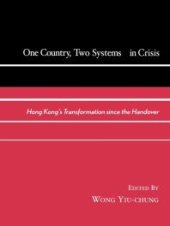 book One Country, Two Systems in Crisis : Hong Kong's Transformation since the Handover