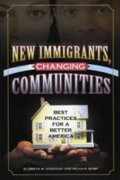 book New Immigrants, Changing Communities : Best Practices for a Better America