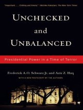 book Unchecked and Unbalanced: Presidential Power in a Time of Terror