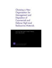 book Choosing a New Organization for Management and Disposition of Commercial and Defense High-Level Radioactive Materials