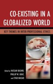 book Co-Existing in a Globalized World: Key Themes in Inter-Professional Ethics