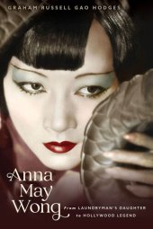 book Anna May Wong: From Laundryman's Daughter to Hollywood Legend