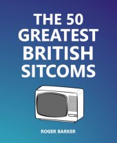 book The 50 Greatest British Sitcoms