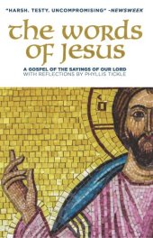 book The Words of Jesus: A Gospel of the Sayings of Our Lord