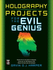 book Holography Projects for the Evil Genius