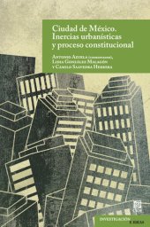 book Ciudad de México. Inercias urbanísticas y proceso constitucional: Inercias urbanísticas y proceso constitucional