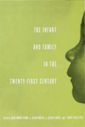 book The Infant and Family in the Twenty-First Century