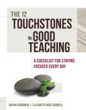 book The 12 Touchstones of Good Teaching : A Checklist for Staying Focused Every Day