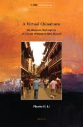 book A Virtual Chinatown : The Diasporic Mediasphere of Chinese Migrants in New Zealand