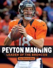 book Peyton Manning : Leader of the Broncos