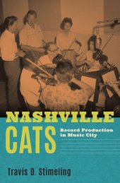 book Nashville Cats: Record Production in Music City