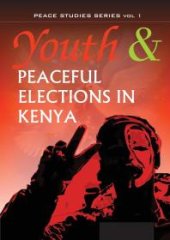 book Youth and Peaceful Elections in Kenya