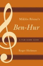 book Miklós Rózsa's Ben-Hur : A Film Score Guide