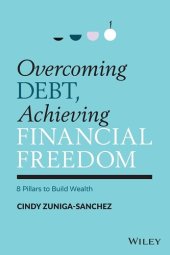 book Overcoming Debt, Achieving Financial Freedom: 8 Pillars to Build Wealth