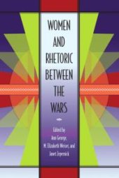 book Women and Rhetoric Between the Wars