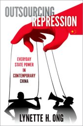 book Outsourcing Repression: Everyday State Power in Contemporary China