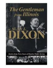 book The Gentleman from Illinois : Stories from Forty Years of Elective Public Service