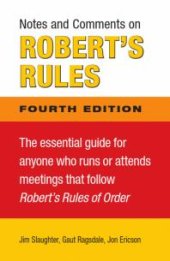 book Notes and Comments on Robert's Rules, Fourth Edition