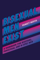 book Bisexual Men Exist: A Handbook for Bisexual, Pansexual and M-Spec Men