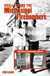 book Challenging the Mississippi Fire Bombers : Memories of Mississippi 1964–65