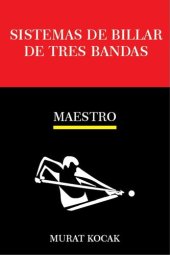 book Sistemas de Billar Tres Bandas --Maestro: SISTEMAS DE BILLAR TRES BANDAS, #3