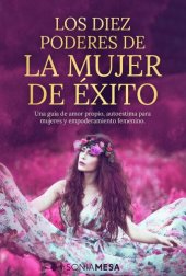 book Autoestima para mujeres y empoderamiento femenino. Los diez poderes de la mujer de éxito.