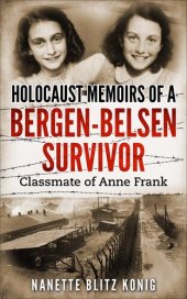 book Holocaust Memoirs of a Bergen-Belsen Survivor & Classmate of Anne Frank