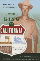 book The King of California: J.G. Boswell and the Making of a Secret American Empire