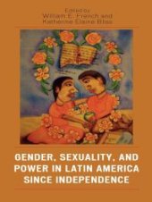 book Gender, Sexuality, and Power in Latin America since Independence