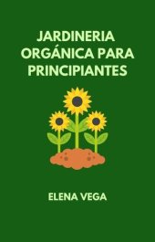 book Jardineria órganica para principiantes