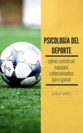 book Psicología del deporte. Cómo construir equipos cohesionados para ganar