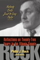 book Nobody Calls Just to Say Hello : Reflections on Twenty-Two Years in the Illinois Senate