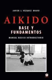 book Aikido: Base y fundamentos manual básico introductorio