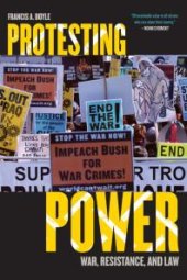 book Protesting Power : War, Resistance, and Law