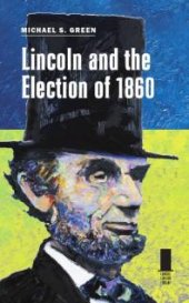 book Lincoln and the Election Of 1860