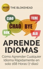 book Aprende Idiomas/ Cómo Aprender Cualquier Idioma Rápidamente en solo 168 Horas (7 días)