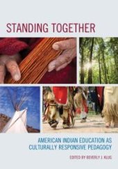 book Standing Together : American Indian Education as Culturally Responsive Pedagogy